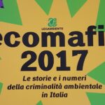 Dossier Ecomafia 2017, Lazio 5° regione per reati ambientali, 3° per ciclo illegale dei rifiuti e 1° per corruzione ambientale